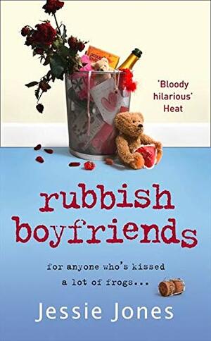 Rubbish Boyfriends by Jessie Jones