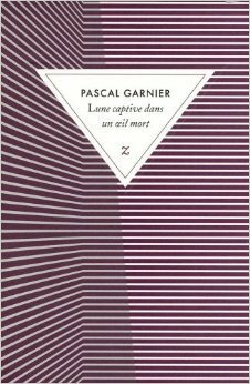 Lune captive dans un œil mort by Pascal Garnier