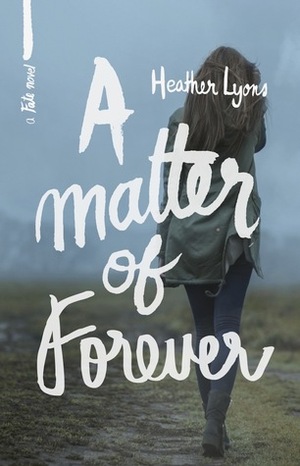 A Matter of Forever by Heather Lyons