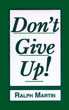Don't Give Up by Ralph Martin