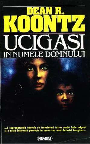 Ucigași în numele domnului by Dean Koontz, Leigh Nichols