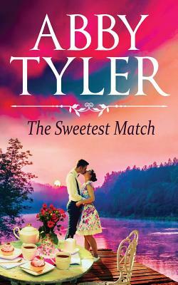 The Sweetest Match: An Applebottom Matchmaker Society Small Town Sweet and Wholesome Romance by Abby Tyler