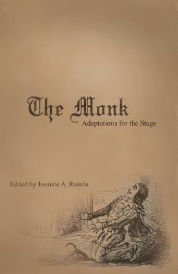 The Monk: Adaptations for the Stage by James Boaden, Charles Farley