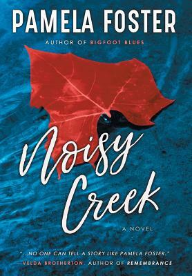 Noisy Creek by Pamela Foster