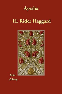 Ayesha by H. Rider Haggard