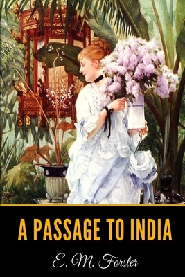 A Passage to India by E.M. Forster