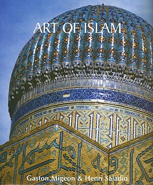 Art of Islam by Elliott Fleming, Gustave Le Bon