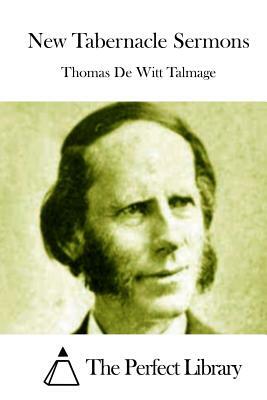 New Tabernacle Sermons by Thomas De Witt Talmage