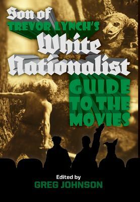 Son of Trevor Lynch's White Nationalist Guide to the Movies by Trevor Lynch