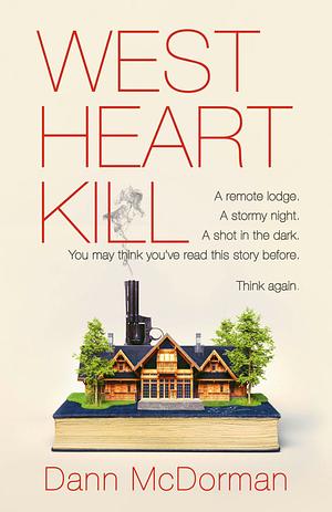 West Heart Kill: A novel by Dann McDorman