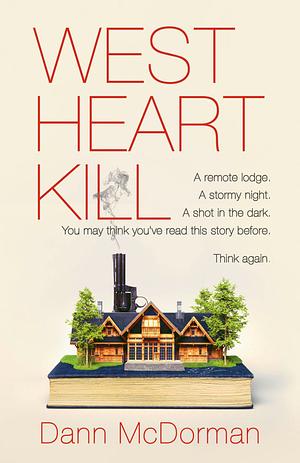 West Heart Kill: A novel by Dann McDorman