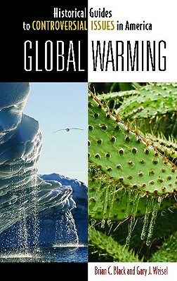 Global Warming by Brian C. Black, Gary J. Weisel