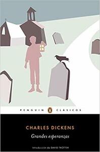 Grandes esperanzas by Charles Dickens, Jonio González, David Trotter