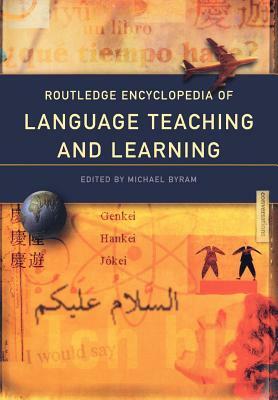 Routledge Encyclopedia of Language Teaching and Learning by 