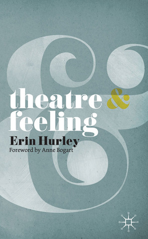 Theatre and Feeling by Erin Hurley