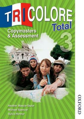 Tricolore Total 3 Copymasters and Assessment by H. Mascie-Taylor, S. Honnor, Michael Spencer