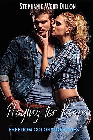 Playing for Keeps by Stephanie Webb Dillon