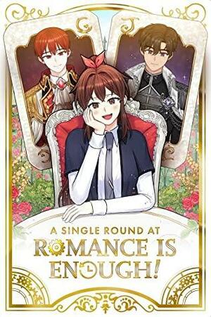 A Single Round at Romance is Enough, Season 1 by KIMAE, Haruhansum, Haluhansum, Micha