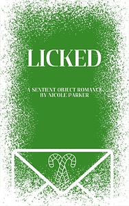 Licked: A Sentient Object Romance by Nicole Parker