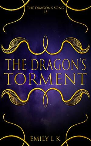 The Dragon's Torment by Emily L.K.