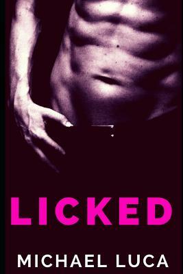 Licked by Michael Luca