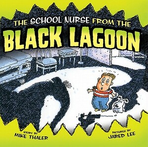 School Nurse from the Black Lagoon by Mike Thaler