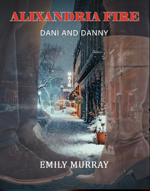 ALIXANDRIA FIRE: Dani and Danny by Emily Murray