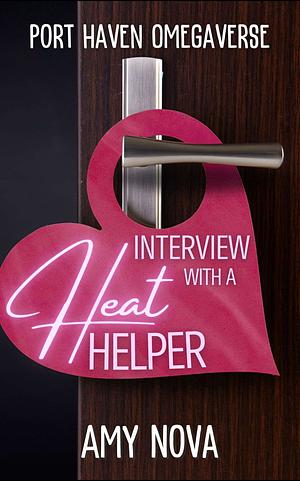 Interview with a Heat Helper by Amy Nova