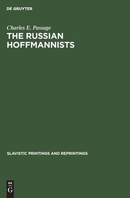 The Russian Hoffmannists by Charles E. Passage