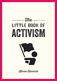 The Little Book of Activism by Karen Edwards