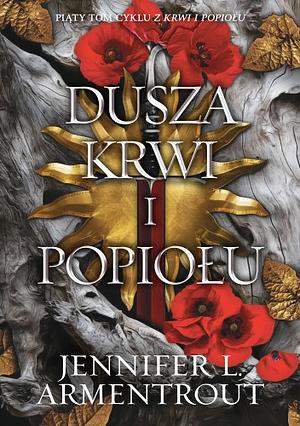 Dusza krwi i popiołu by Jennifer L. Armentrout