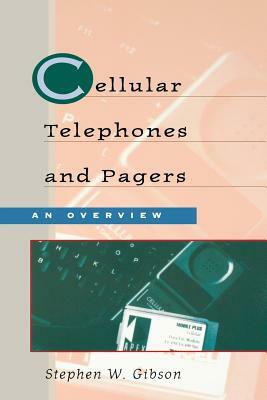 Cellular Telephones & Pagers: An Overview by Stephen Gibson