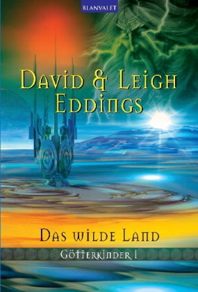 Das wilde Land by Leigh Eddings, Andreas Helweg, David Eddings