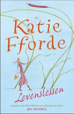 Levenslessen by Katie Fforde