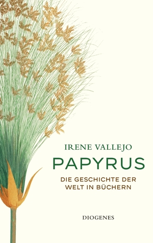 Papyrus: Die Geschichte der Welt in Büchern (Leseexemplar) by Irene Vallejo