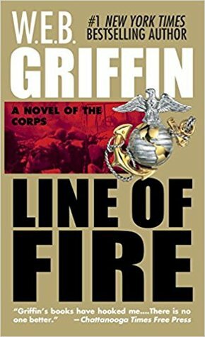Line of Fire by W.E.B. Griffin