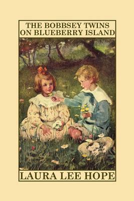 The Bobbsey Twins on Blueberry Island by Laura Lee Hope