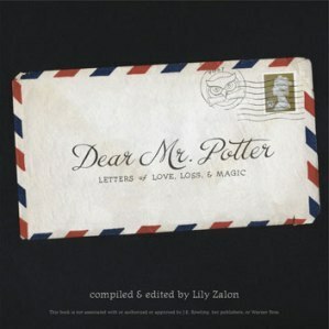 Dear Mr. Potter: Letters of Love, Loss, and Magic by Lily Zalon