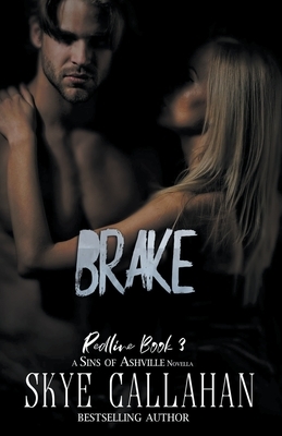 Brake by Skye Callahan