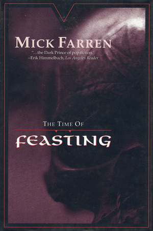 The Time of Feasting by Mick Farren