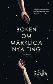 Boken om märkliga nya ting by Jessica Hallén, Michel Faber