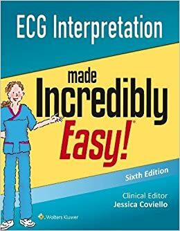 ECG Interpretation Made Incredibly Easy by Lippincott Williams & Wilkins