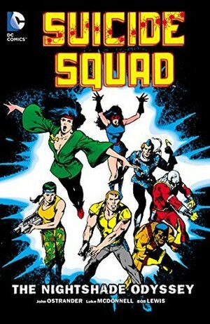 Suicide Squad, Volume 2: The Nightshade Odyssey by Luke McDonnell, Keith Giffen, John Ostrander