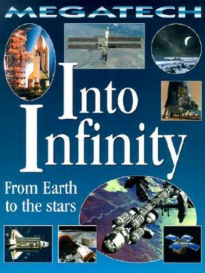 Into Infinity: From Earth to the Stars by David Jefferis