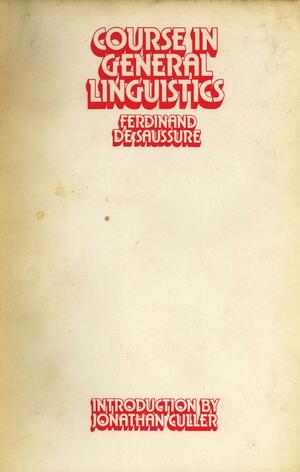 Courses in General Linguistics by Ferdinand de Saussure