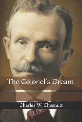 The Colonel's Dream by Charles W. Chesnutt