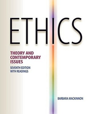 Ethics: Theory and Contemporary Issues, Loose-Leaf Version by Barbara MacKinnon, Andrew Fiala