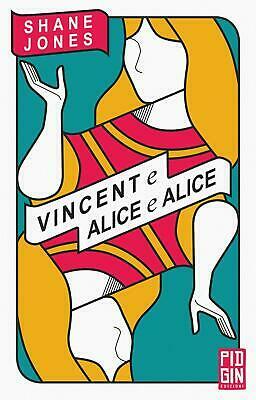 Vincent e Alice e Alice by Shane Jones