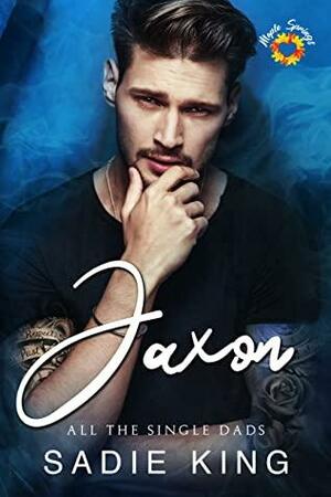 Jaxon (All the Single Dads, #1) by Sadie King