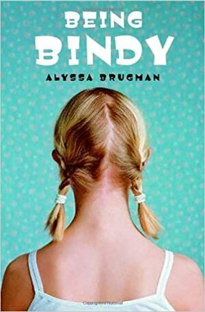 Being Bindy by Alyssa Brugman